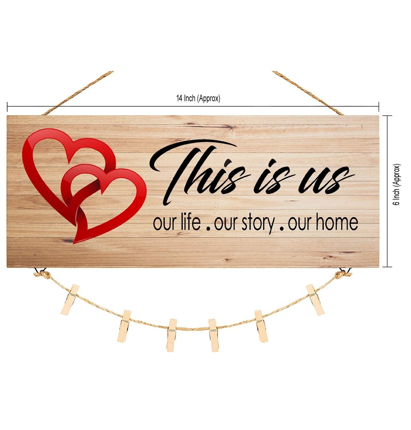 GoHooked brown MDF wood sign with two red hearts and "This is us our life. our story. our home" text, includes twine and clips for photos.