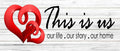 GoHooked white MDF wood sign with red hearts and "This Is Us" text, perfect for farmhouse decor.